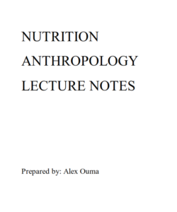 ANTH 100: Nutrition Anthropology Notes