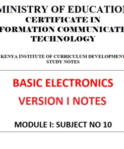KNEC Basic Electronics Notes – Certificate Module I (CICT )