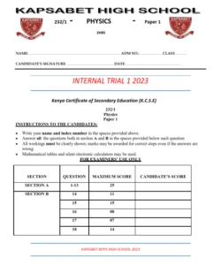 2023 Kapsabet  High School Internal Trial 1 Mock - Physics  Paper 1-3 (With Marking Schemes)