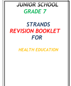 GRADE 7 HEALTH EDUCATION    TOPICAL REVISION BOOKLET