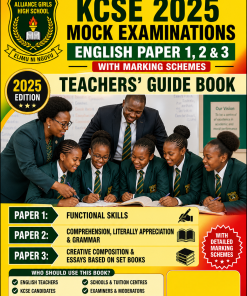 2025 KCSE MOCK EXAMINATIONS ENGLISH PAPER 1,2 & 3 WITH MARKING SCHEMES